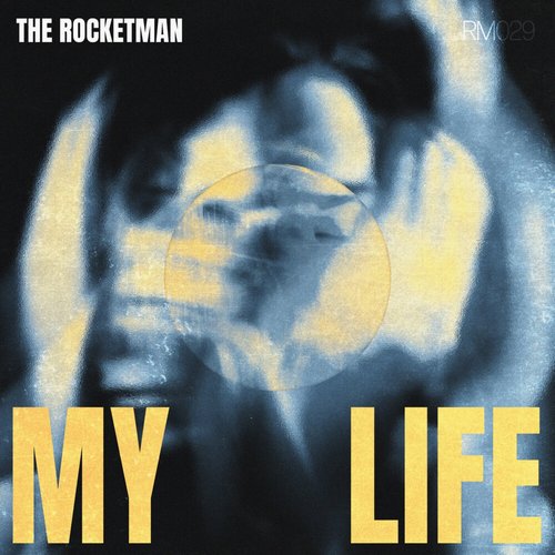 The Rocketman - My Life (Extended Mix) [RM029B]